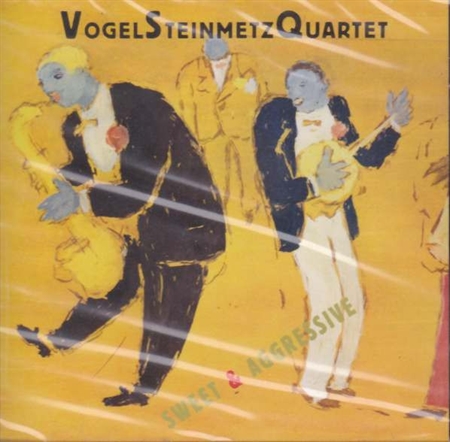 Vogel Steinmetz Quartet - Sweet & Aggressive (CD)